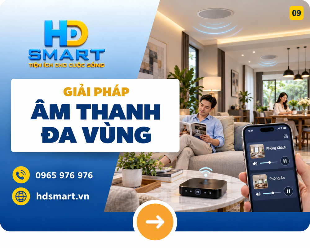 Âm thanh đa vùng HD SMART: Trải nghiệm nghe nhạc từng phòng