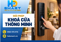 Khóa cửa thông minh HD SMART: Kiểm soát cửa ra vào thuận tiện hơn